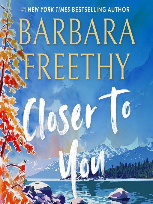 Title details for Closer to You by Barbara Freethy - Available